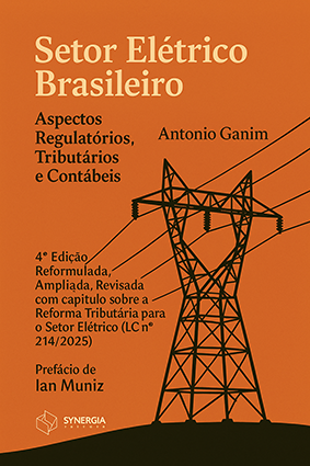 Setor Elétrico Brasileiro: Aspectos Regulamentares, Tributários e Contábeis