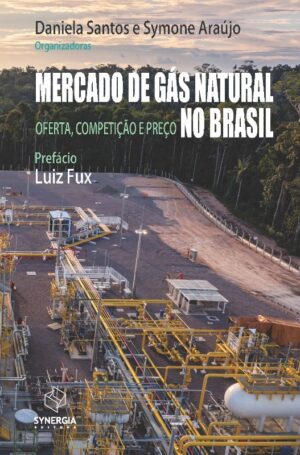 Mercado de Gás Natural Mo Brasil: Oferta, Competição e Preço Tomo I