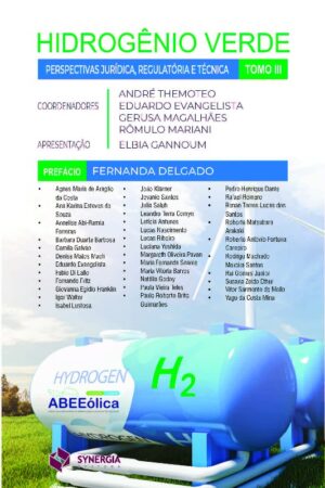 Hidrogênio Verde: Perspectivas Jurídica, Regulatória e Técnica - Tomo III