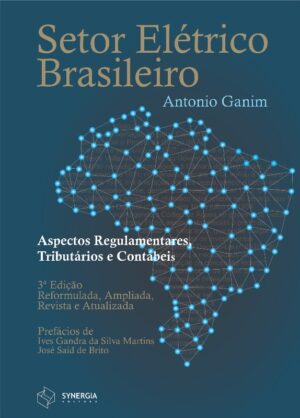 Setor Elétrico Brasileiro: Aspectos Regulamentares, Tributários e Contábeis