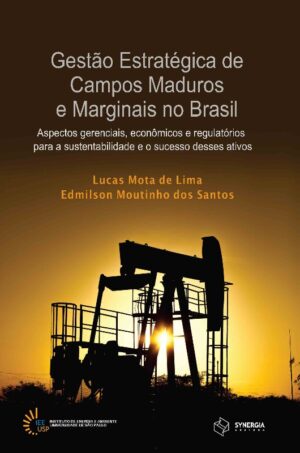 Gestão de Campos Maduros e Marginais no Brasil